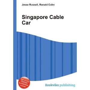  Singapore Cable Car Ronald Cohn Jesse Russell Books