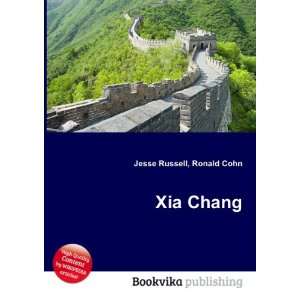  Xia Chang: Ronald Cohn Jesse Russell: Books