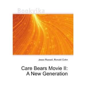  Care Bears Movie II: A New Generation: Ronald Cohn Jesse 