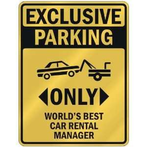  EXCLUSIVE PARKING  ONLY WORLDS BEST CAR RENTAL MANAGER 