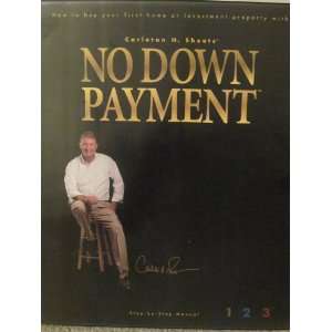   No Down Payment Carleton Sheets Step By Step Manuals 