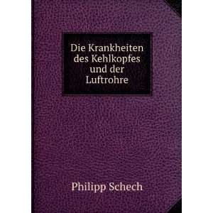   Krankheiten des Kehlkopfes und der Luftrohre Philipp Schech Books