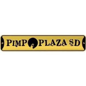 New  Pimp Plaza South Dakota  Street Sign State: Home 