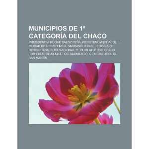  Municipios de 1ª categoría del Chaco Presidencia Roque 