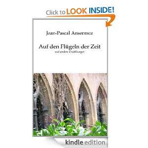Auf den Flügeln der Zeit (German Edition): Jean Pascal Ansermoz 