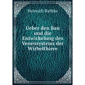   des Venensystems der Wirbelthiere Heinrich Rathke  Books