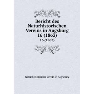   in Augsburg. 16 (1863) Naturhistorischer Verein in Augsburg Books