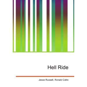 Hell Ride Ronald Cohn Jesse Russell  Books