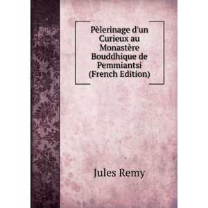   ¨re Bouddhique de Pemmiantsi (French Edition) Jules Remy Books