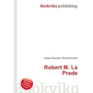 Robert M. La Prade Ronald Cohn Jesse Russell Books
