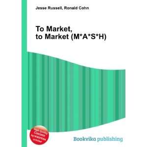  To Market, to Market (M*A*S*H) Ronald Cohn Jesse Russell Books