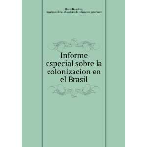  Informe especial sobre la colonizacion en el Brasil Anselmo,Chile 