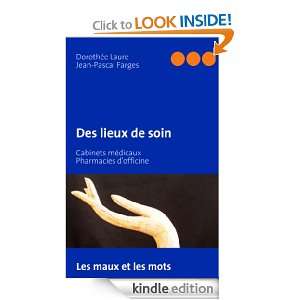 Des lieux de soin (French Edition) Dorothée Laure, Jean Pascal 