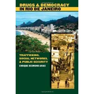  in Rio de Janeiro Trafficking, Social Networks, and Public Security 