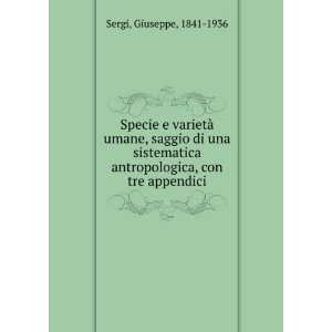   antropologica, con tre appendici Giuseppe, 1841 1936 Sergi Books