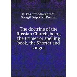 The doctrine of the Russian Church Russia Orthodox Church  
