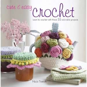  Cico Books Cute & Easy Crochet (CIC 63201) Arts, Crafts & Sewing