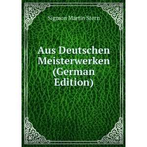  Deutschen Meisterwerken (German Edition) Sigmon Martin Stern Books