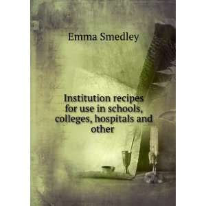   , Colleges, Hospitals and Other Institutions Emma Smedley Books