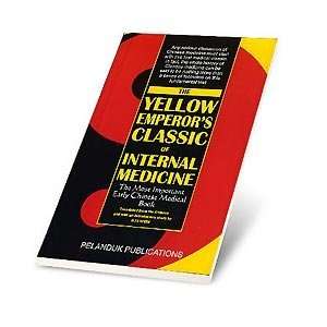 The Yellow Emperor s Classic of Internal Medicine   The Most Important 