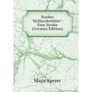   HollunderblÃ¼te Eine Studie (German Edition): Marie Speyer: Books