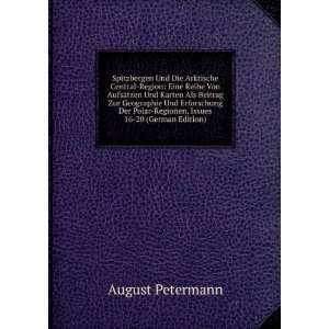   Polar Regionen, Issues 16 20 (German Edition) August Petermann Books