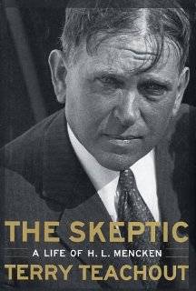 The Skeptic  A Life of H. L. Mencken
