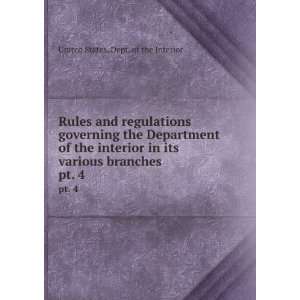  Rules and regulations governing the Department of the 