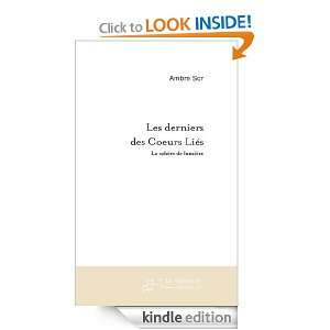 Les derniers des Coeurs Liés (French Edition) Ambre Sor  