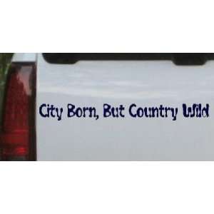 Navy 56in X 6.5in    City Born But Country Wild Car Window Wall Laptop 