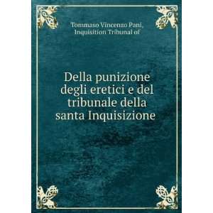   Inquisizione .: Inquisition Tribunal of Tommaso Vincenzo Pani: Books