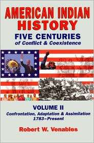 American Indian History Five Centuries of Conflict and Coexistence 