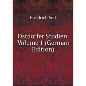    Ostdorfer Studien, Volume 1 (German Edition) Friedrich Veit Books