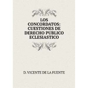   DE DERECHO PUBLICO ECLESIASTICO D. VICENTE DE LA FUENTE Books