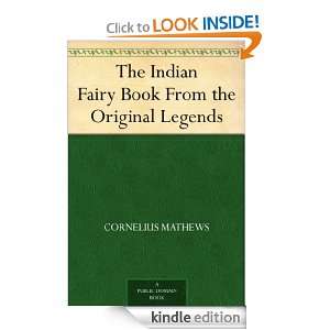 The Indian Fairy Book From the Original Legends Cornelius Mathews 