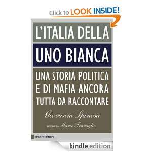 Italia della Uno bianca Una storia politica e di mafia ancora tutta 