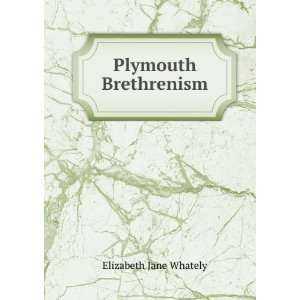 Plymouth Brethrenism Elizabeth Jane Whately  Books