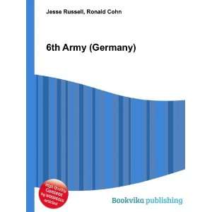  6th Army (Germany) Ronald Cohn Jesse Russell Books