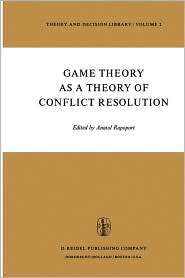 Game Theory as a Theory of a Conflict Resolution, (9027704244), Anatol 