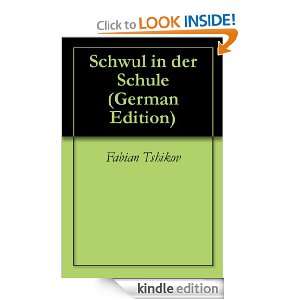 Schwul in der Schule (German Edition) Fabian Tshikov  
