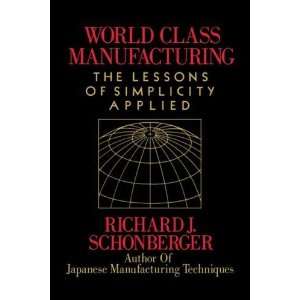   World Class Manufacturing [Paperback]: Richard J. Schonberger: Books