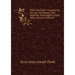  in FÃ¼nf Akten (German Edition) Ernst Anton Joseph ZÃ¼ndt Books