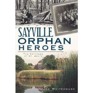  Sayville Orphan Heroes (NY) The Cottages of St. Anns 