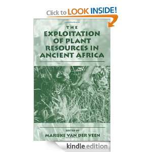The Exploitation of Plant Resources in Ancient Africa Marijke van der 