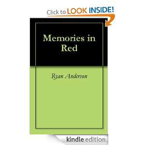 Memories in Red Ryan Anderson  Kindle Store