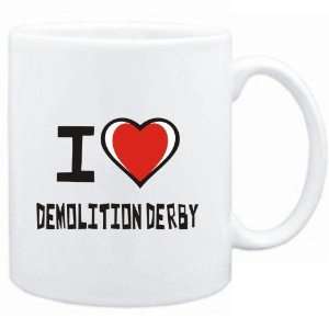 Mug White I love Demolition Derby  Sports  Sports 
