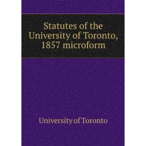   University of Toronto, 1857 microform University of Toronto Books