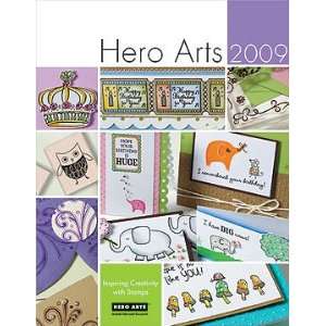  2009 Hero Arts Catalog by Hero Arts Arts, Crafts & Sewing