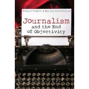  Journalism and the End of Objectivity (9781849665063 