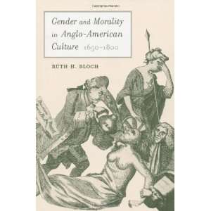   in Anglo American Culture, 1650 1800 [Paperback]: Ruth H. Bloch: Books